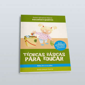 TÉCNICAS BÁSICAS PARA EDUCAR