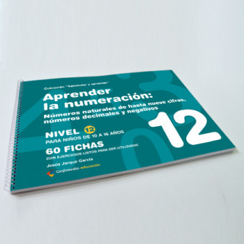 Aprender la numeración: Números naturales hasta nueve cifras, números decimales y negativos NIVEL 12 (10-16 años)